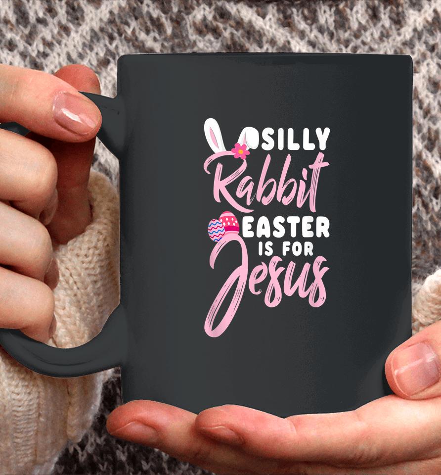 Cute Silly Rabbit Easter Is For Jesus Christians Coffee Mug