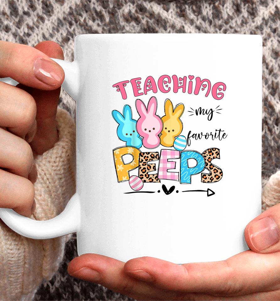 Cute Teaching My Favorite Peeps Happy Easter Day Teacher Coffee Mug