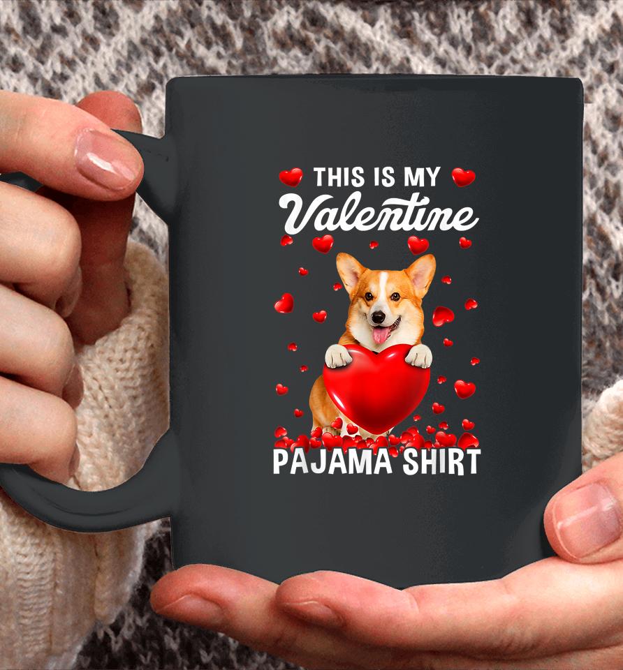 Cute This Is My Valentine Pajama Corgi Dog Puppy Lover Coffee Mug