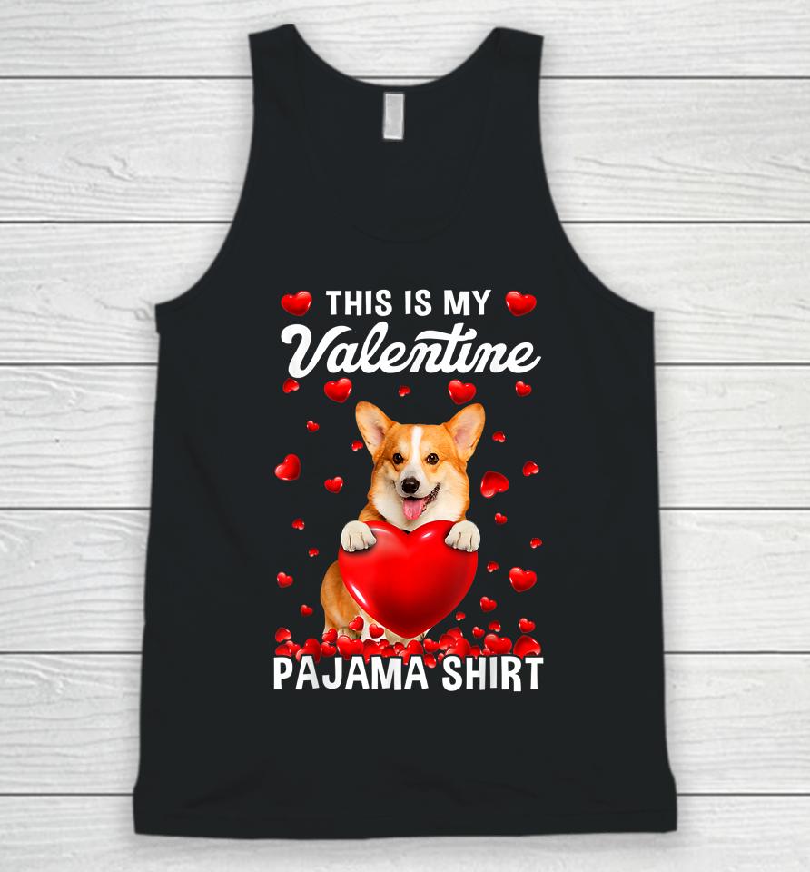 Cute This Is My Valentine Pajama Corgi Dog Puppy Lover Unisex Tank Top