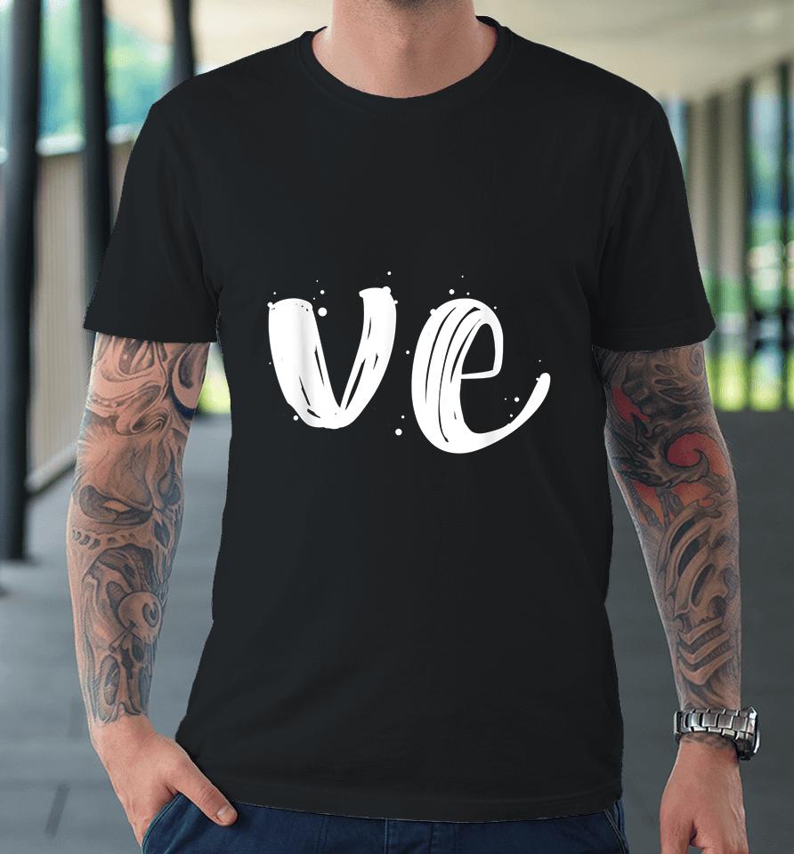 Cute Valentines Day Matching Couple Outfit Love Part 2 Premium T-Shirt