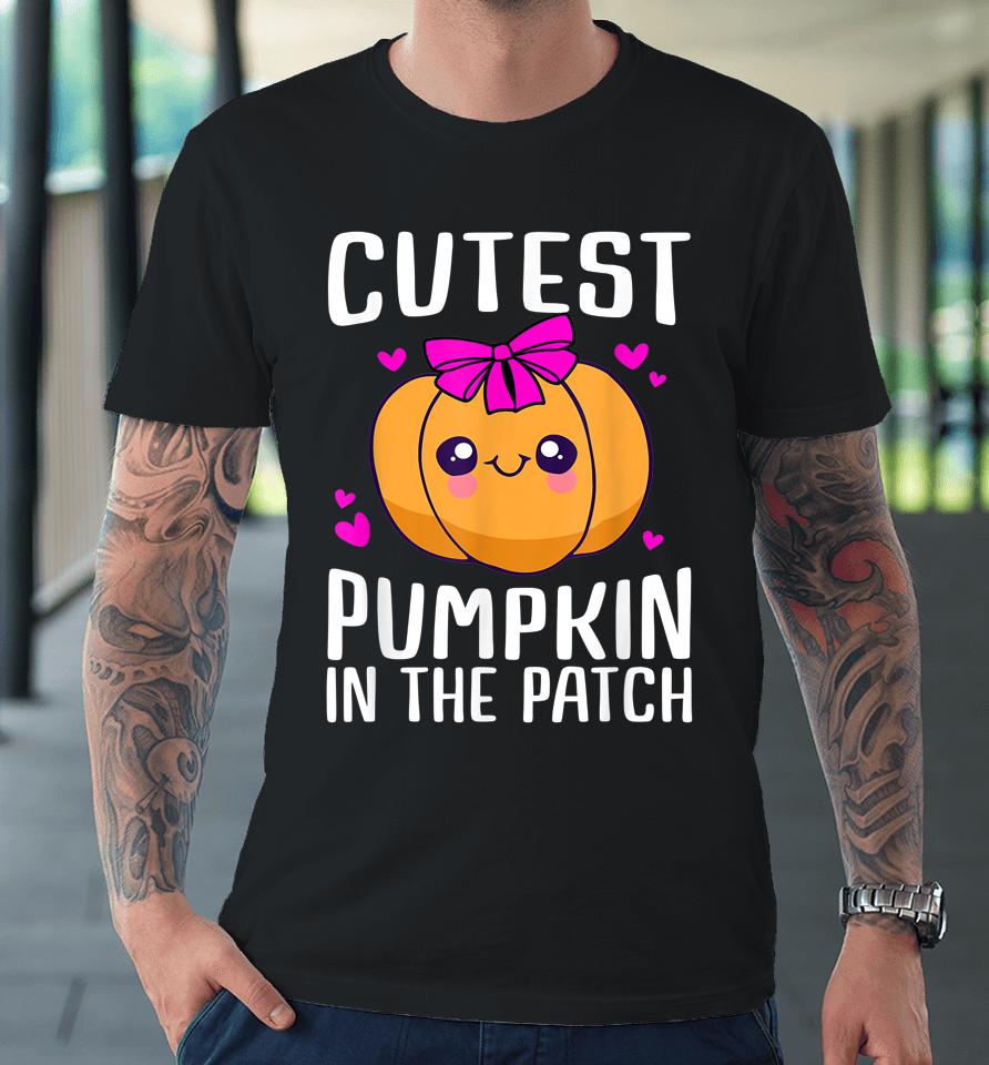 Cutest Pumpkin In The Patch Funny Girls Halloween Premium T-Shirt