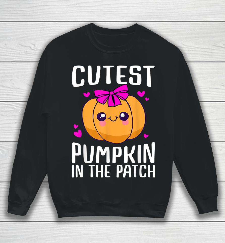 Cutest Pumpkin In The Patch Funny Girls Halloween Sweatshirt