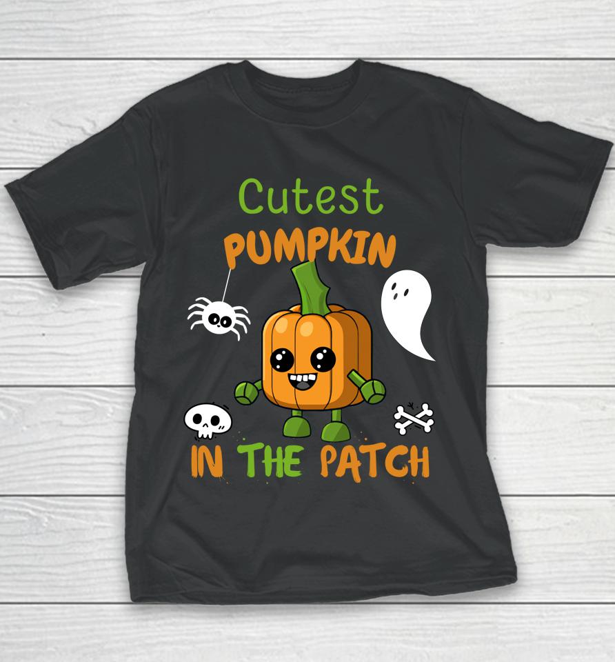 Cutest Pumpkin In The Patch Halloween Youth T-Shirt