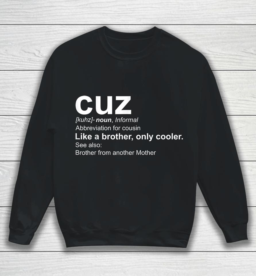 Cuz Definition Sweatshirt