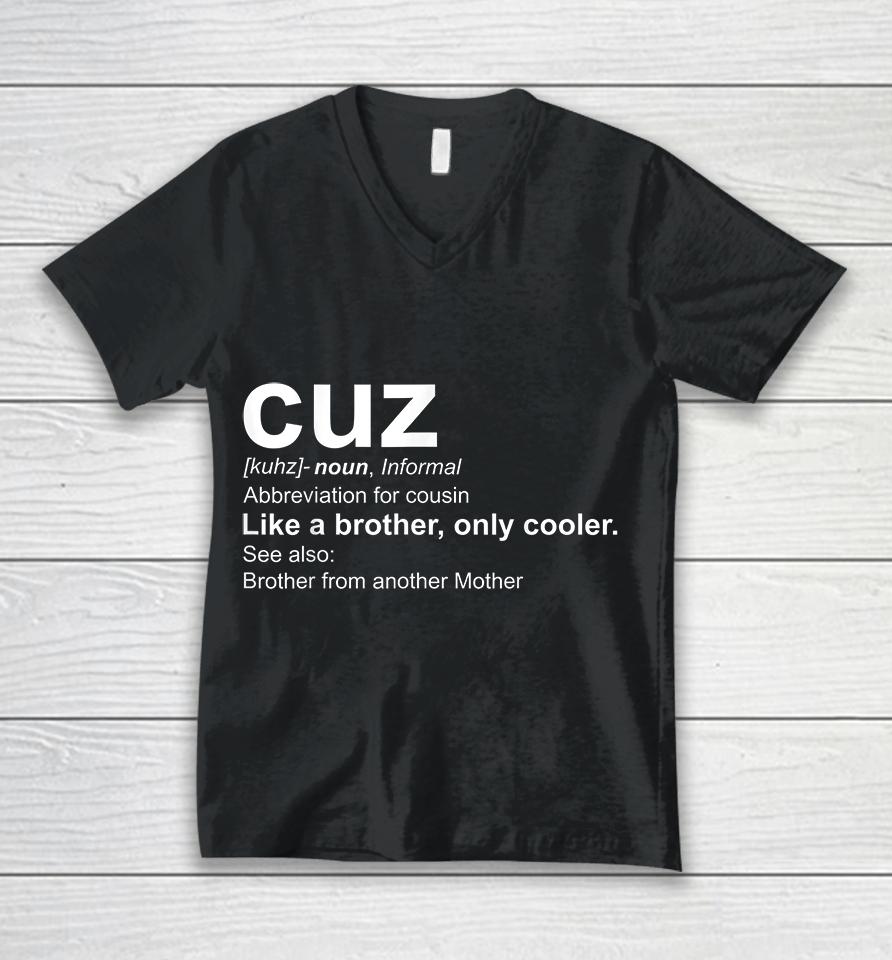 Cuz Definition Unisex V-Neck T-Shirt