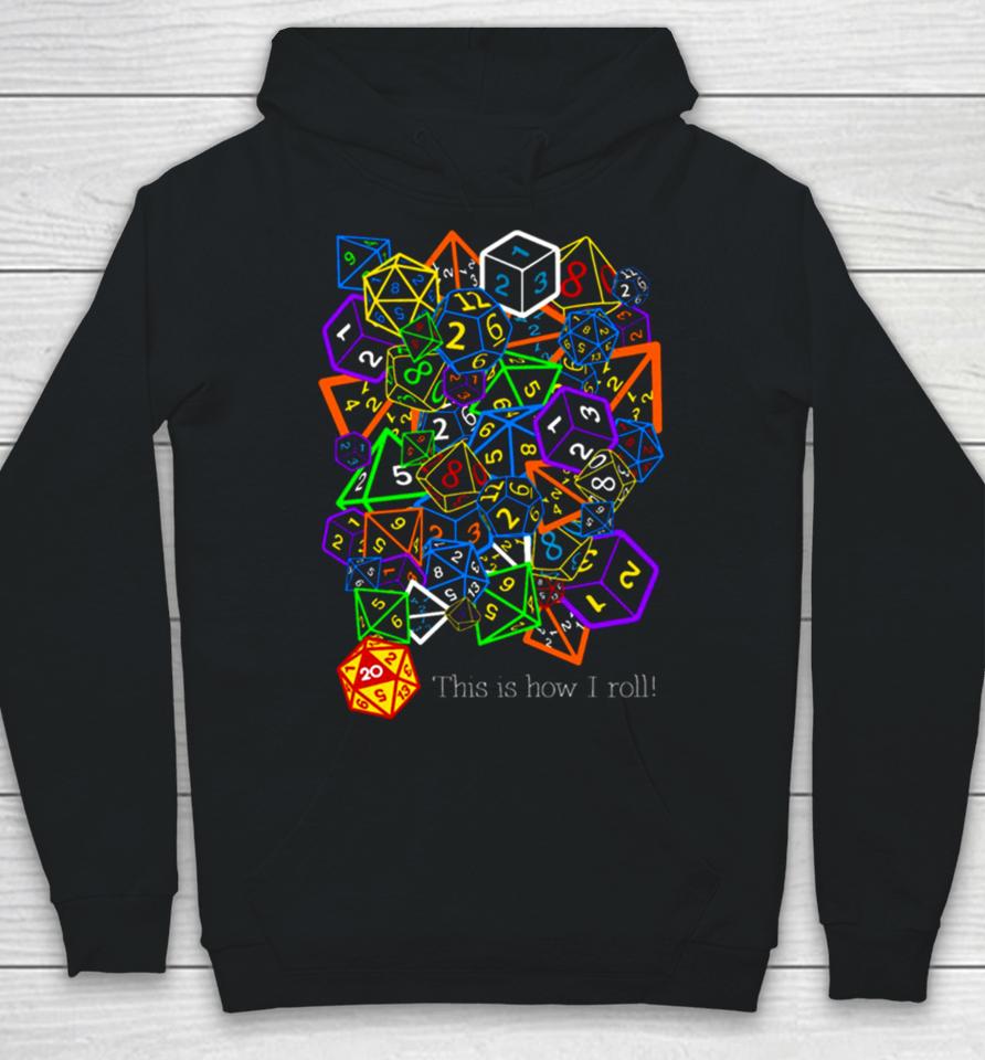 D&Amp; D Dungeons And Dragons This Is How I Roll Hoodie