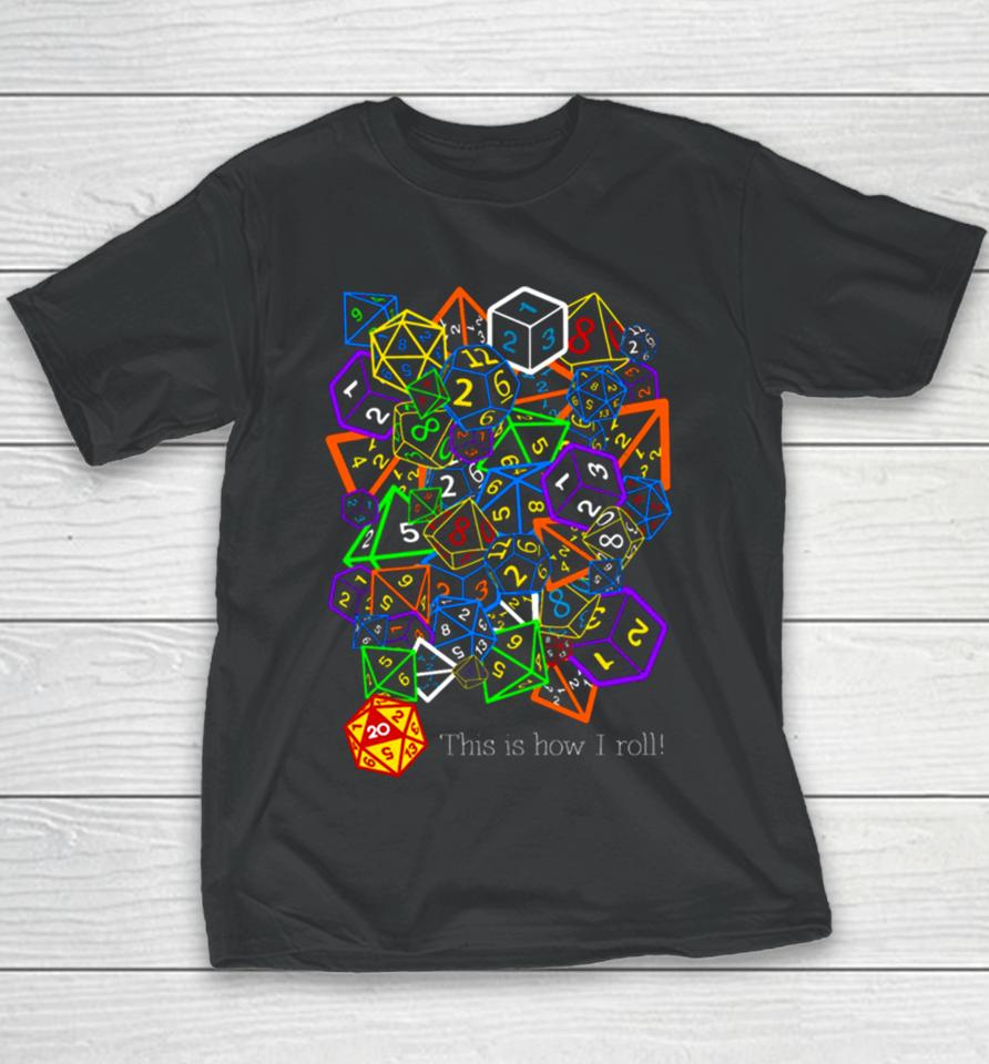 D&Amp; D Dungeons And Dragons This Is How I Roll Youth T-Shirt