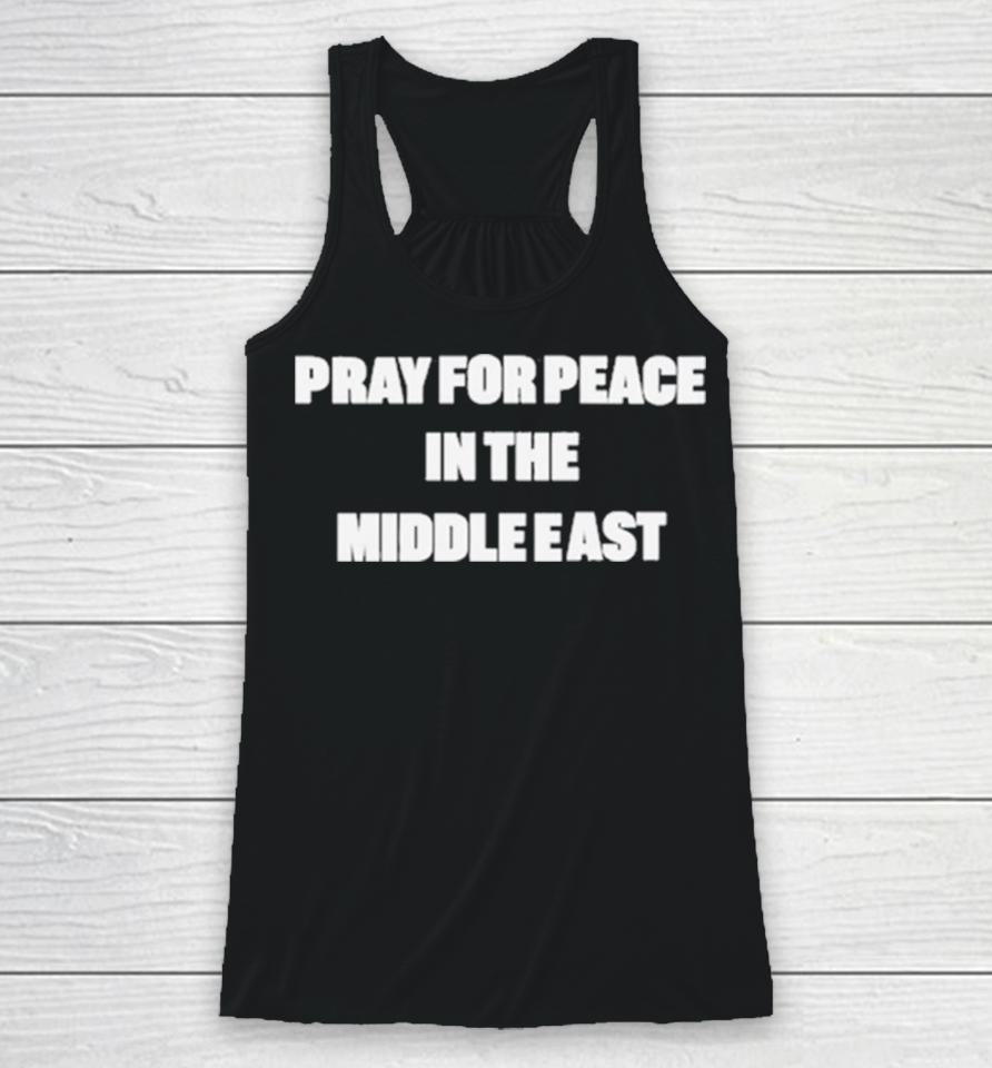 D J Reader Pray For Peace In The Middle East Racerback Tank