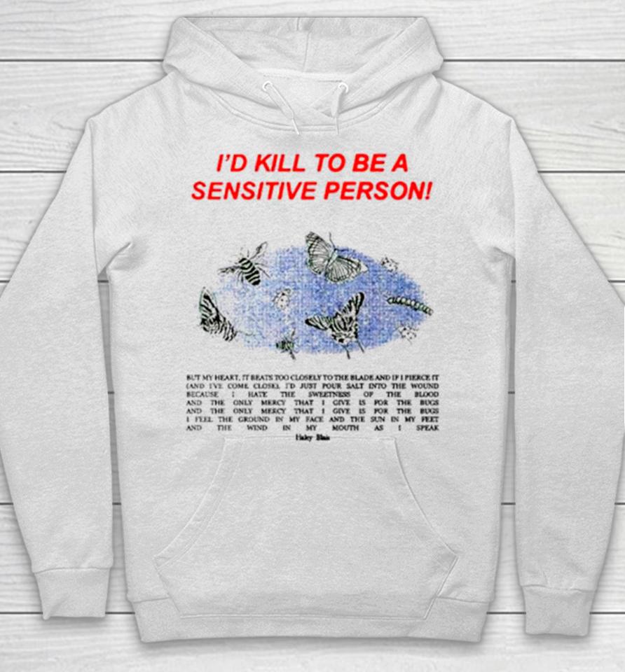 ’D Kill To Be A Sensitive Person Hoodie
