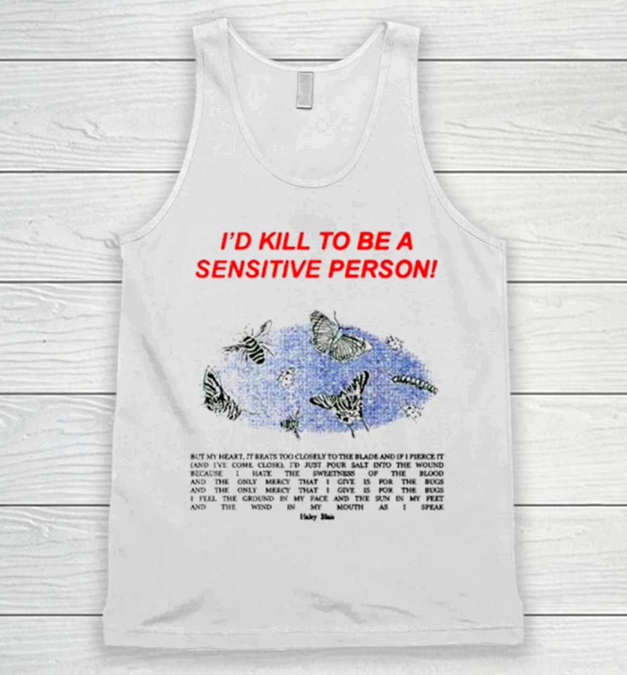 ’D Kill To Be A Sensitive Person Unisex Tank Top