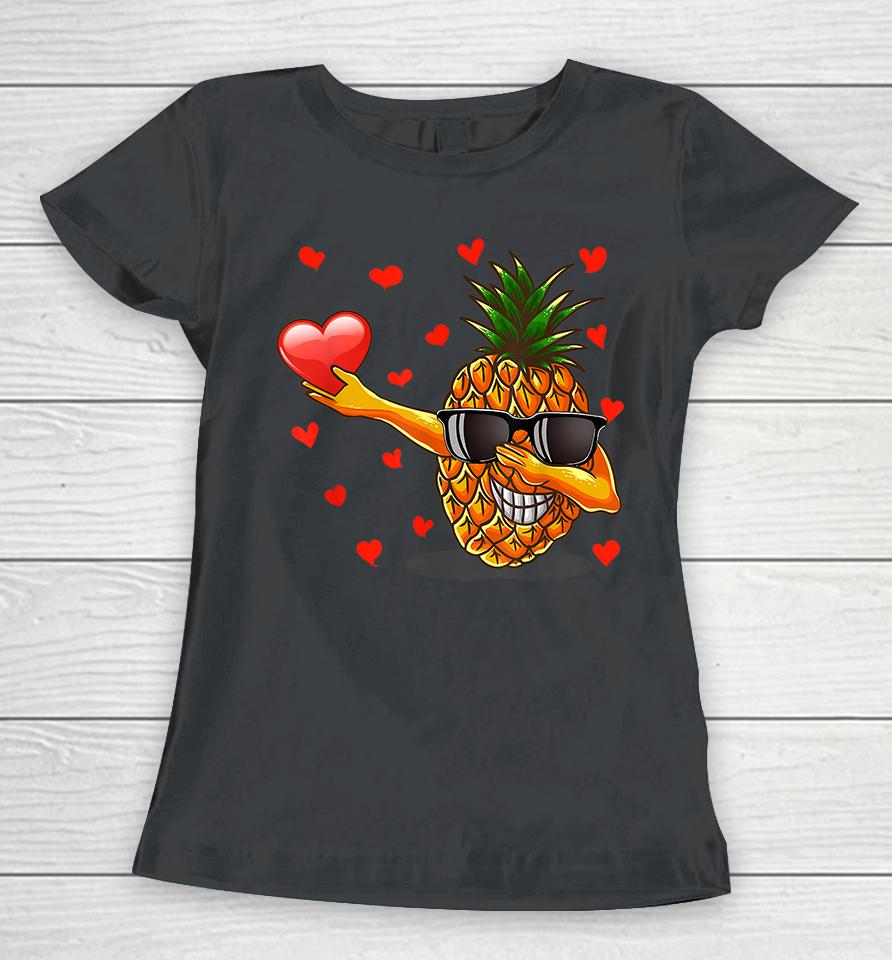 Dabbing Pineapple Glasses Heart Love Valentines Day Women T-Shirt