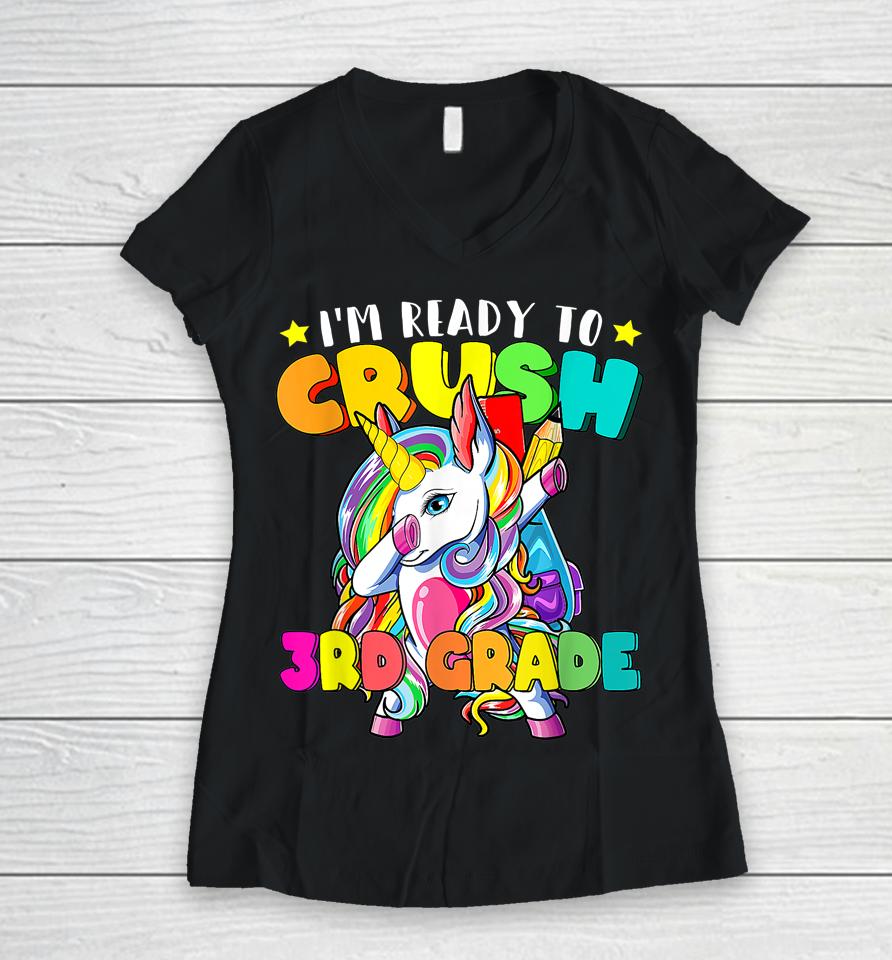 Dabbing Unicorn I'm Ready To Crush 3Rd Grade Back To School Women V-Neck T-Shirt