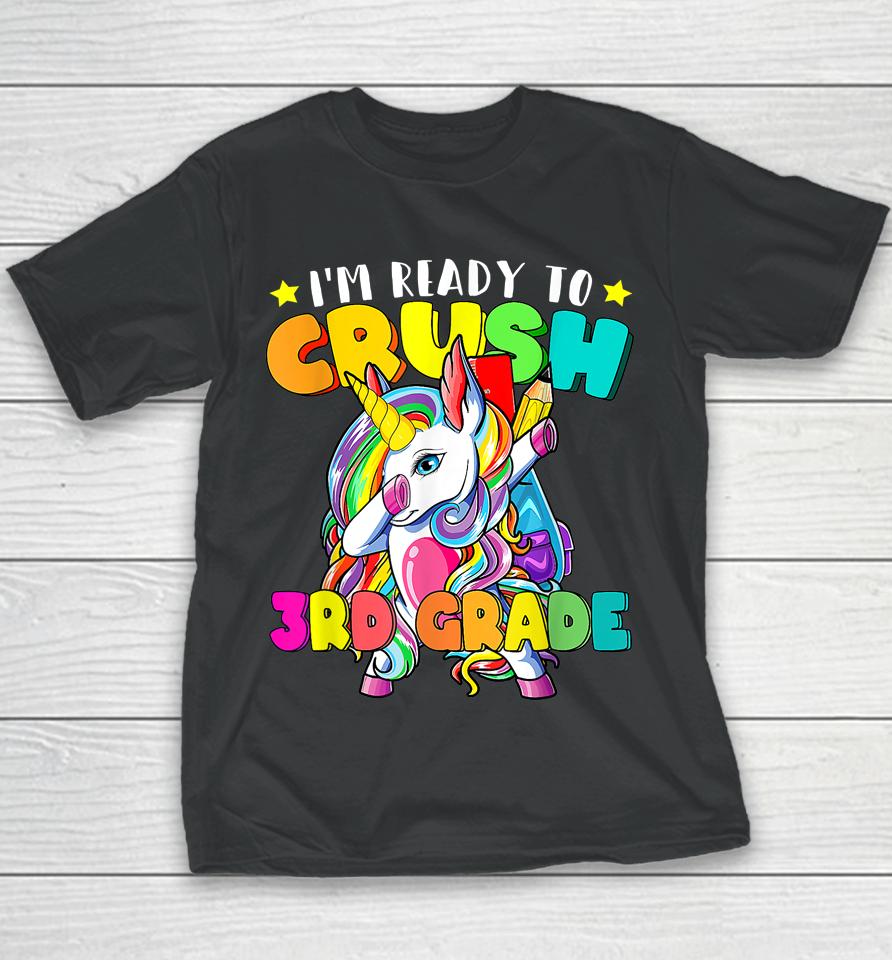 Dabbing Unicorn I'm Ready To Crush 3Rd Grade Back To School Youth T-Shirt