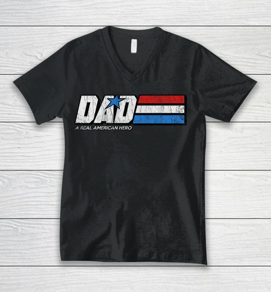 Dad A Real American Hero Unisex V-Neck T-Shirt