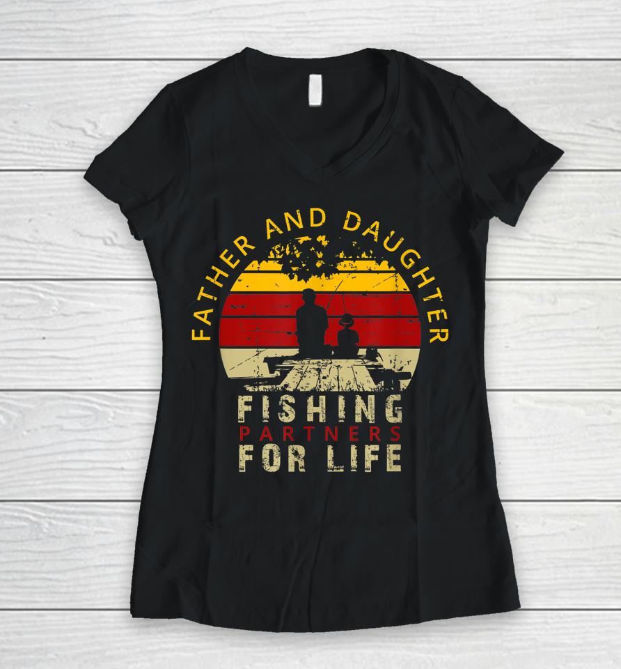 Dad And Daughter Fisherman Daddy Father's Day Tee Fishing Women V-Neck T-Shirt