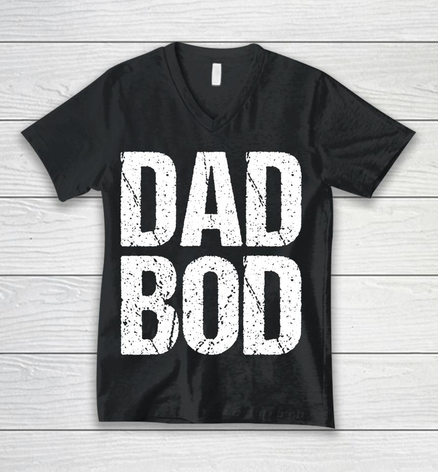 Dad Bod Unisex V-Neck T-Shirt