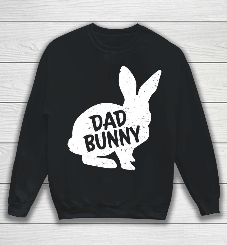Dad Bunny Matching Group Funny Family Easter Sweatshirt