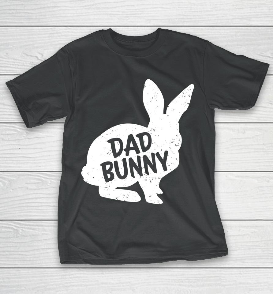 Dad Bunny Matching Group Funny Family Easter T-Shirt