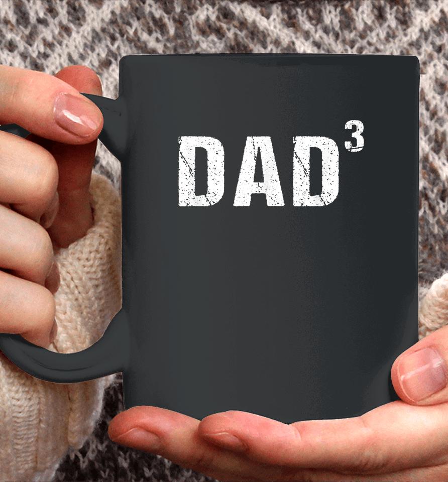 Dad Cubed Shirt Dad Of Three Coffee Mug