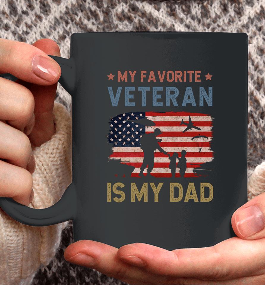 Dad Father's Day My Favorite Veteran Is My Father Proud Kids Coffee Mug