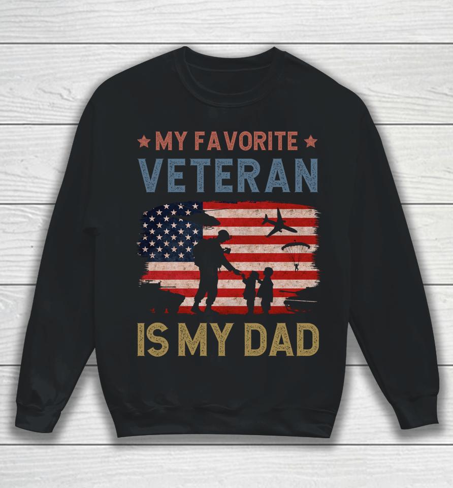 Dad Father's Day My Favorite Veteran Is My Father Proud Kids Sweatshirt