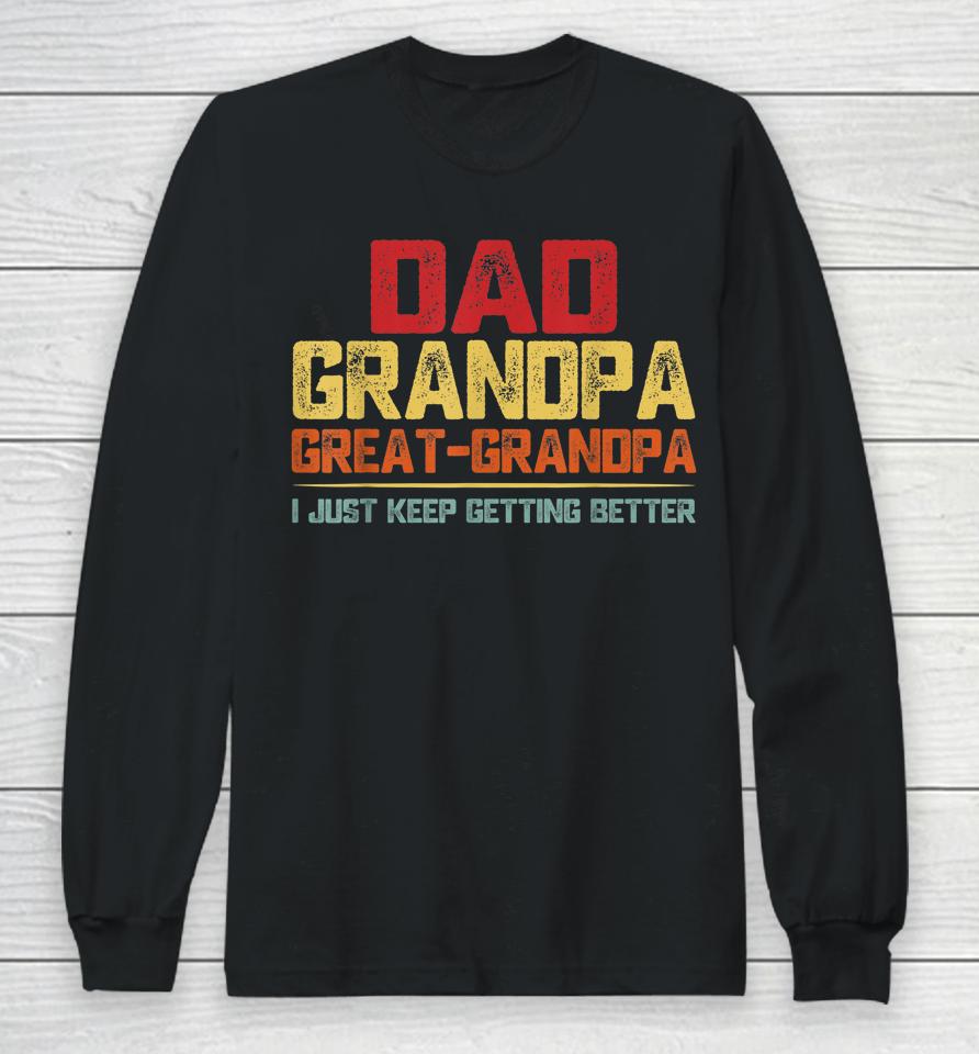Dad Grandpa Great Grandpa Fathers Day Long Sleeve T-Shirt