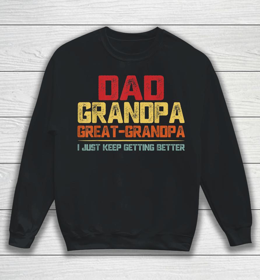Dad Grandpa Great Grandpa Fathers Day Sweatshirt