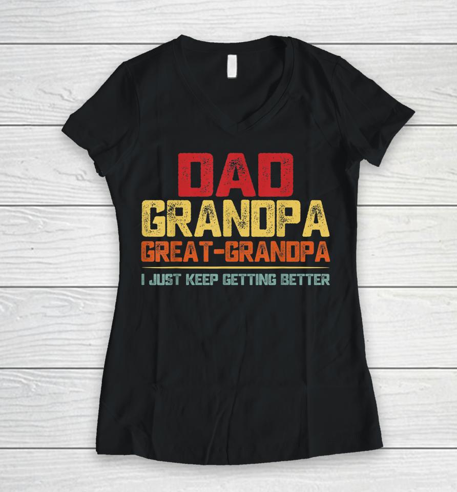 Dad Grandpa Great Grandpa Fathers Day Women V-Neck T-Shirt