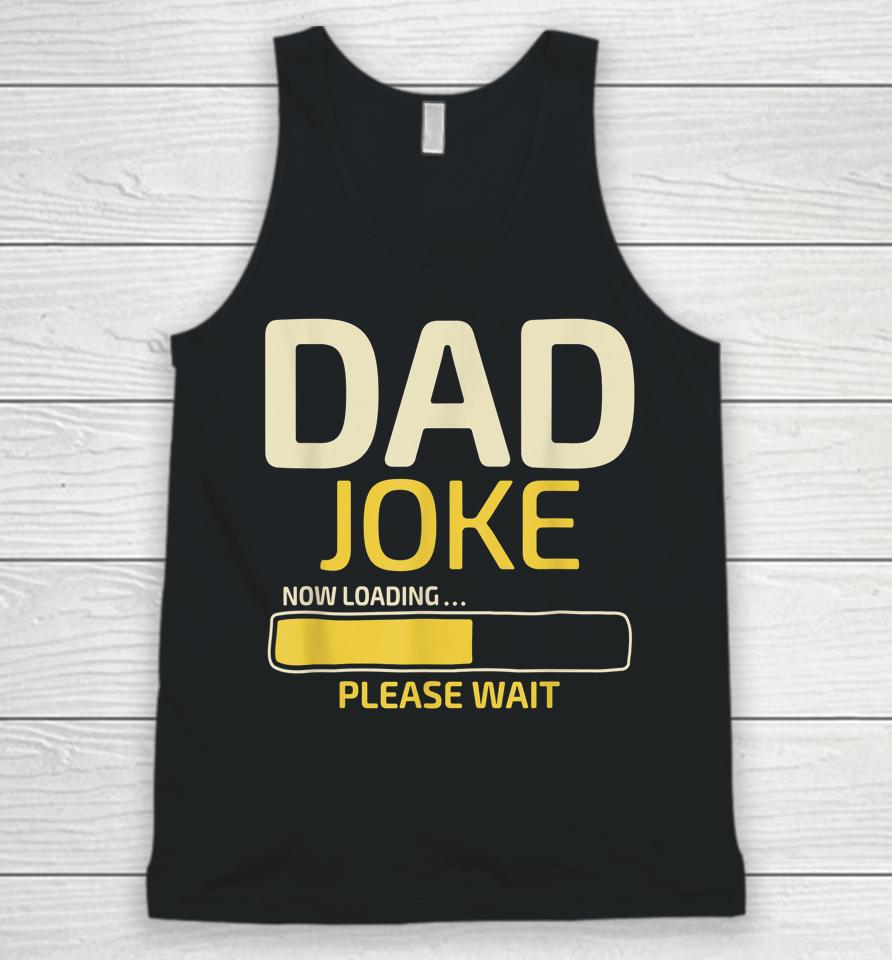 Dad Joke Loading Father's Day Unisex Tank Top