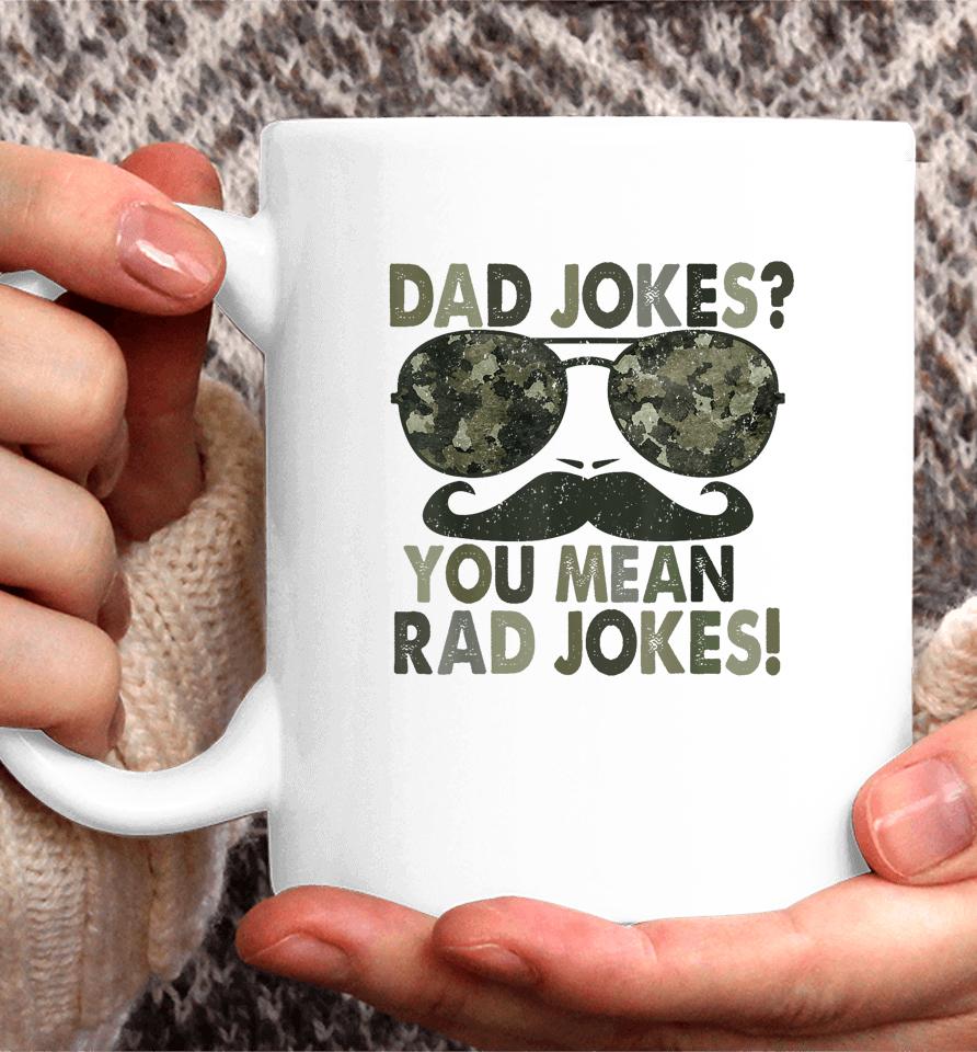 Dad Jokes You Mean Rad Jokes Funny Father Day Vintage Coffee Mug