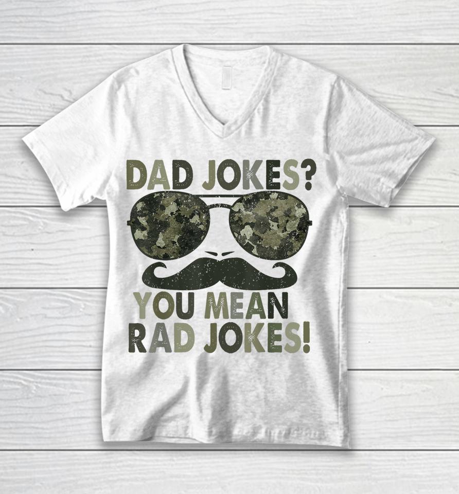 Dad Jokes You Mean Rad Jokes Funny Father Day Vintage Unisex V-Neck T-Shirt