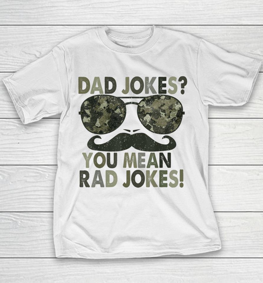 Dad Jokes You Mean Rad Jokes Funny Father Day Vintage Youth T-Shirt