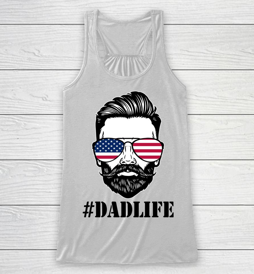 Dad Life Sunglasses American Flag Father's Day 4Th Of July Racerback Tank