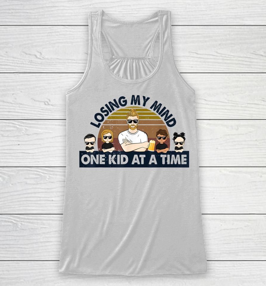 Dad Losing My Mind One Kid At A Time Racerback Tank