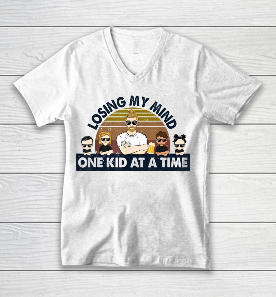 Dad Losing My Mind One Kid At A Time Unisex V-Neck T-Shirt