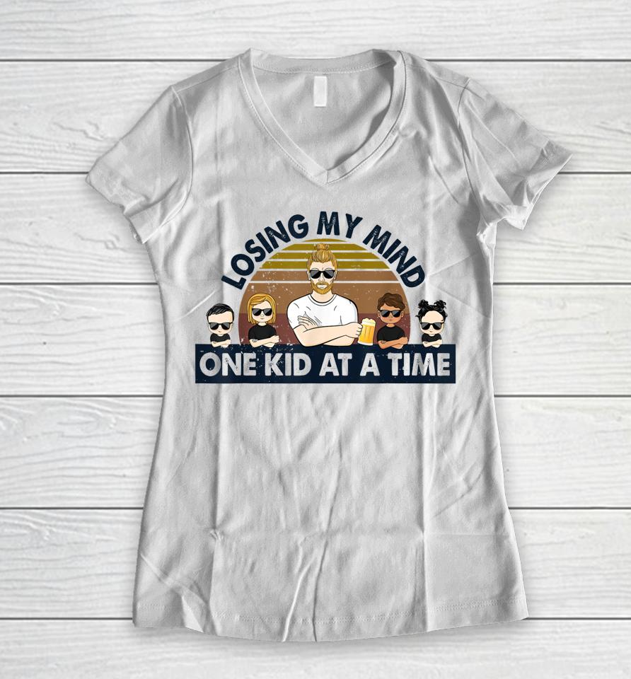 Dad Losing My Mind One Kid At A Time Women V-Neck T-Shirt