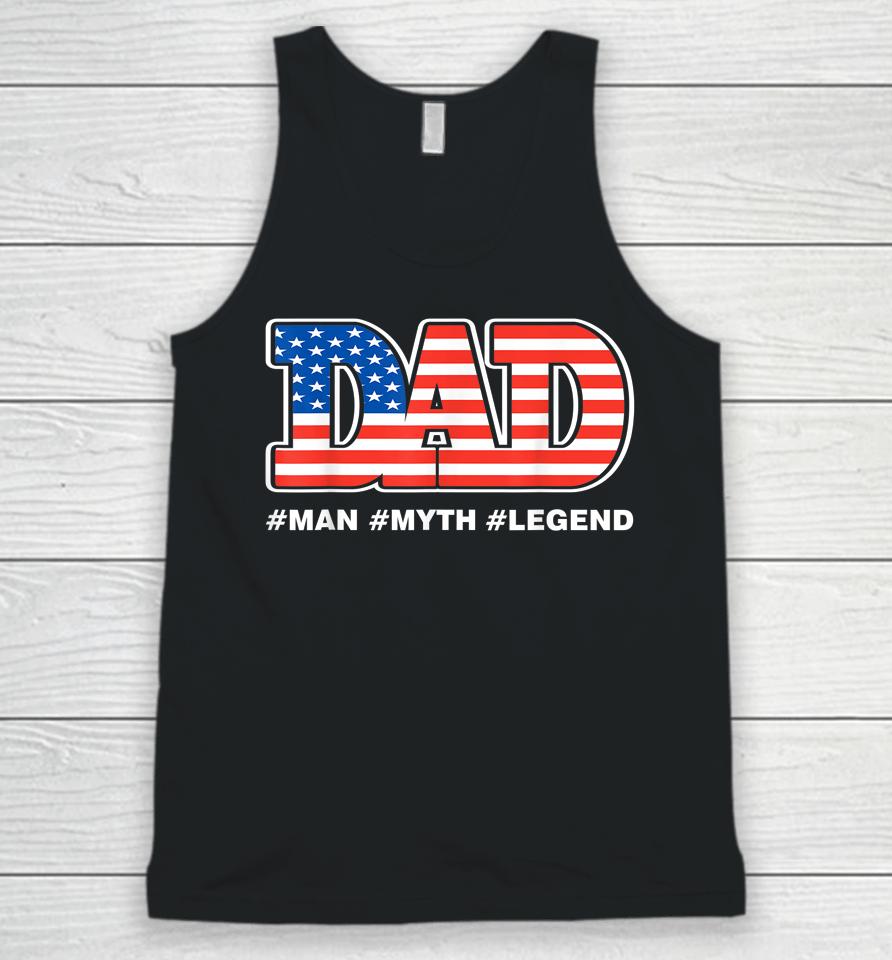 Dad Man Myth Legend Daddy Father Funny Father's Day Unisex Tank Top