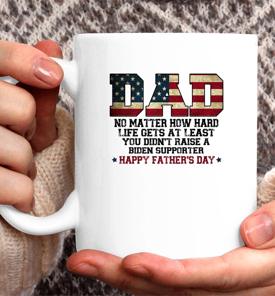 Dad No Matter How Hard Life Gets At Least Father's Day Coffee Mug