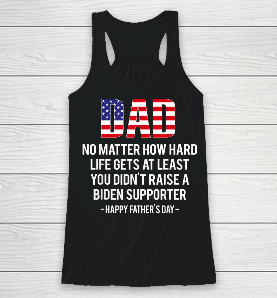 Dad No Matter How Hard Life Gets At Least Happy Father's Day Racerback Tank