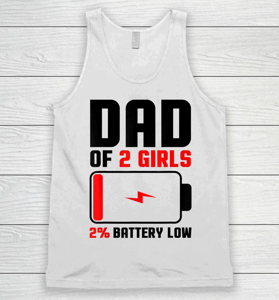 Dad Of 2 Girls Fathers Day Unisex Tank Top