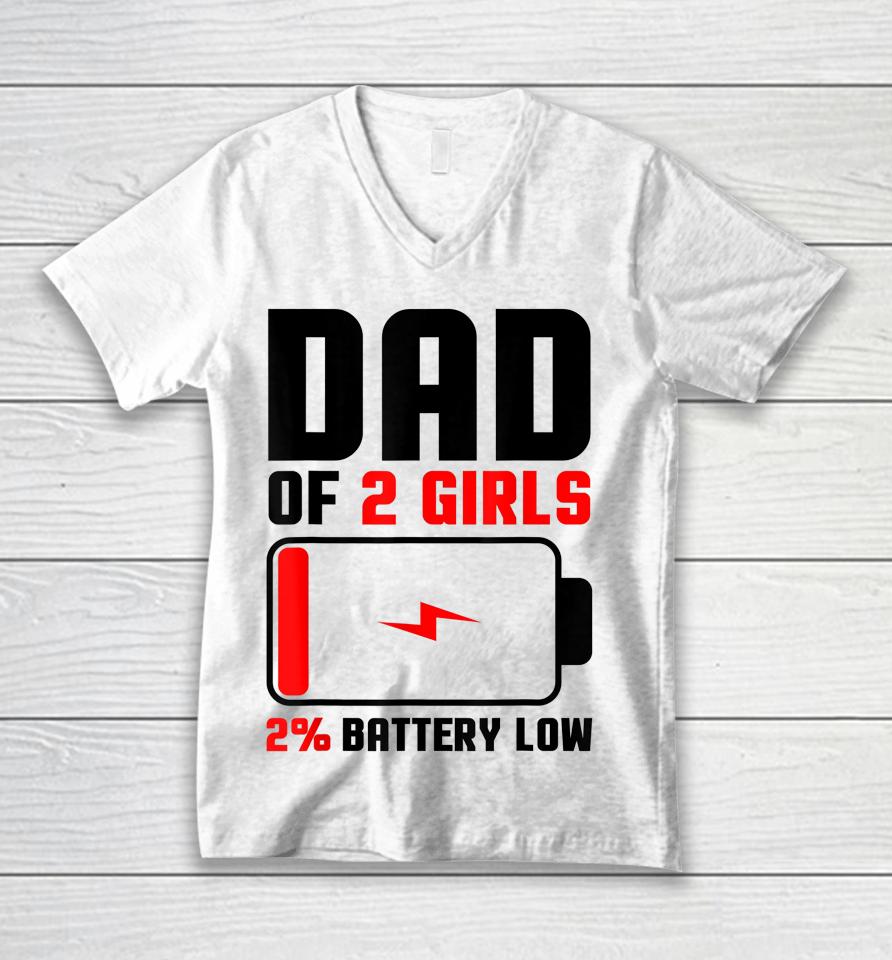 Dad Of 2 Girls Fathers Day Unisex V-Neck T-Shirt
