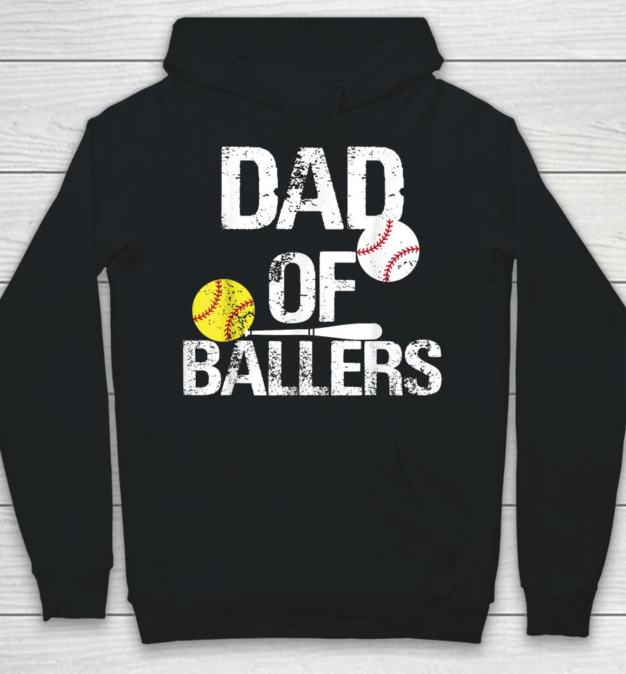 Dad Of Ballers Dad Of Baseball And Softball Player For Dad Hoodie