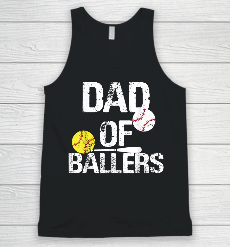 Dad Of Ballers Dad Of Baseball And Softball Player For Dad Unisex Tank Top