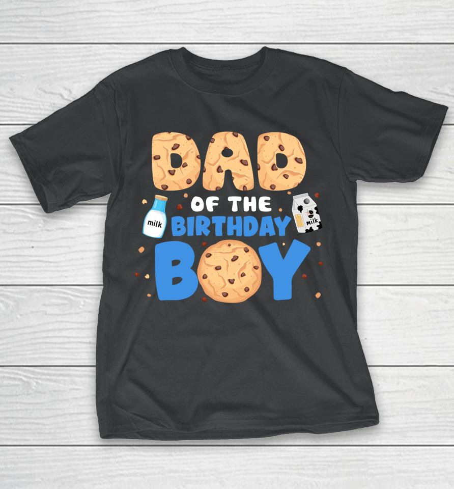 Dad Of The Birthday Boy Milk And Cookies 1St Birthday T-Shirt