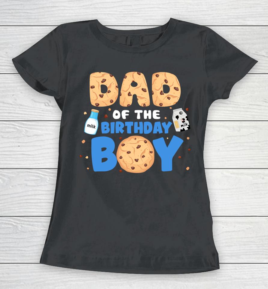 Dad Of The Birthday Boy Milk And Cookies 1St Birthday Women T-Shirt