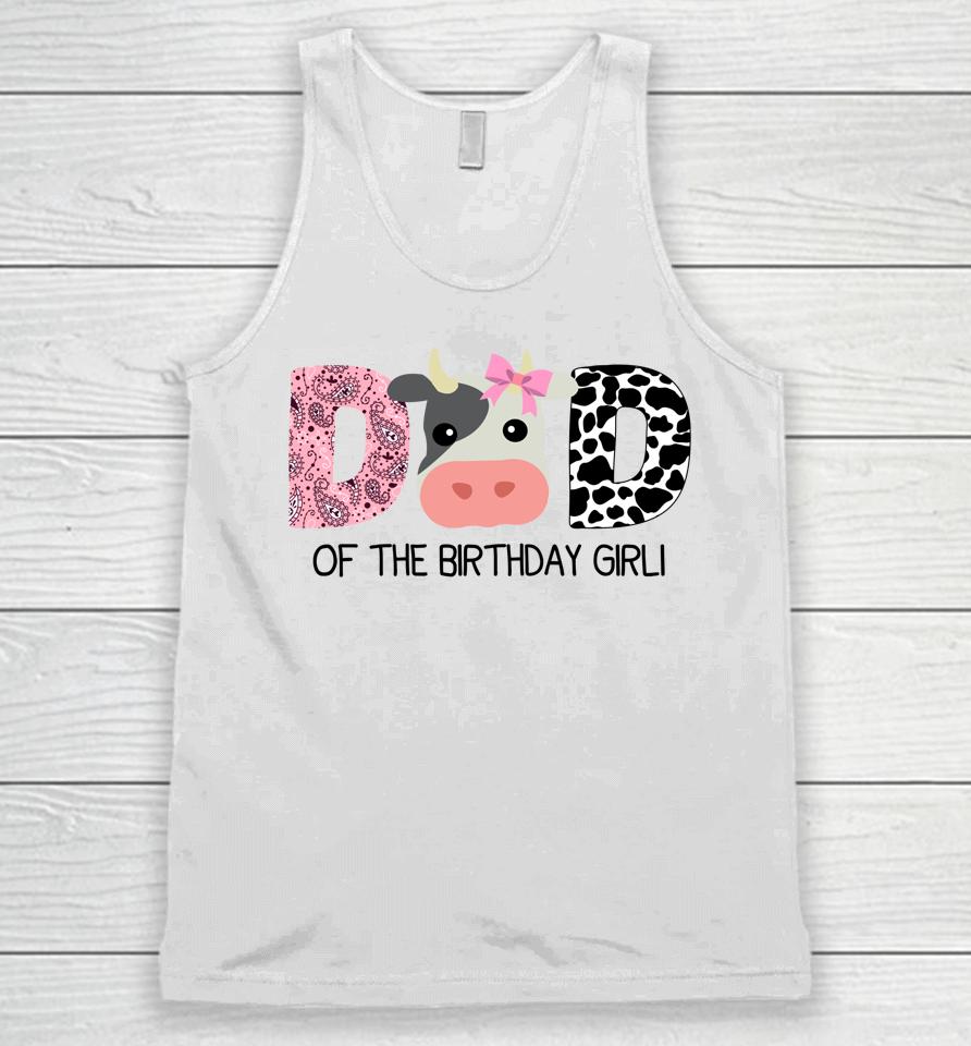 Dad Of The Birthday For Girl Cow Farm Birthday Cow Daddy 1St Unisex Tank Top