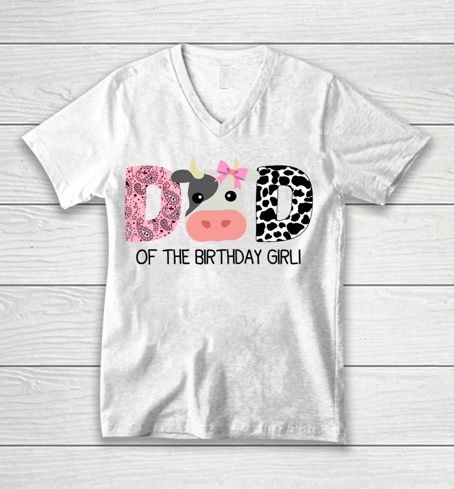 Dad Of The Birthday For Girl Cow Farm Birthday Cow Daddy 1St Unisex V-Neck T-Shirt