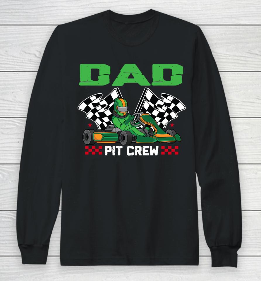 Dad Pit Crew Race Car Racing Birthday Boy Long Sleeve T-Shirt