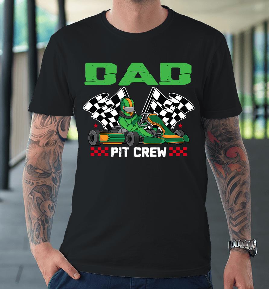 Dad Pit Crew Race Car Racing Birthday Boy Premium T-Shirt